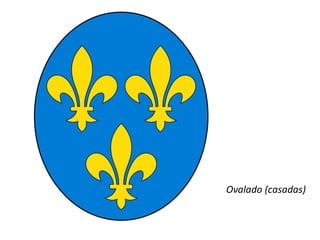 Ovalado (casadas)
 