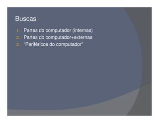 Partes do Computador