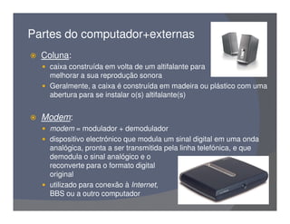 Partes do Computador