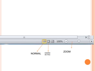 DISEÑO
                  ZOOM
NORMAL   DE PAG
 