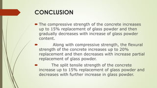 partial replacement of fine aggregate by glass powder in concrete | PPTX