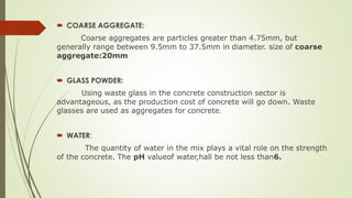 partial replacement of fine aggregate by glass powder in concrete | PPTX