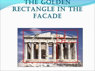 The golden
recTangle in The
facade
 