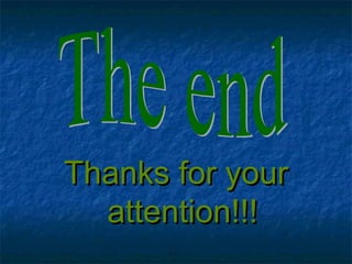 Thanks for yourThanks for your
attention!!!attention!!!