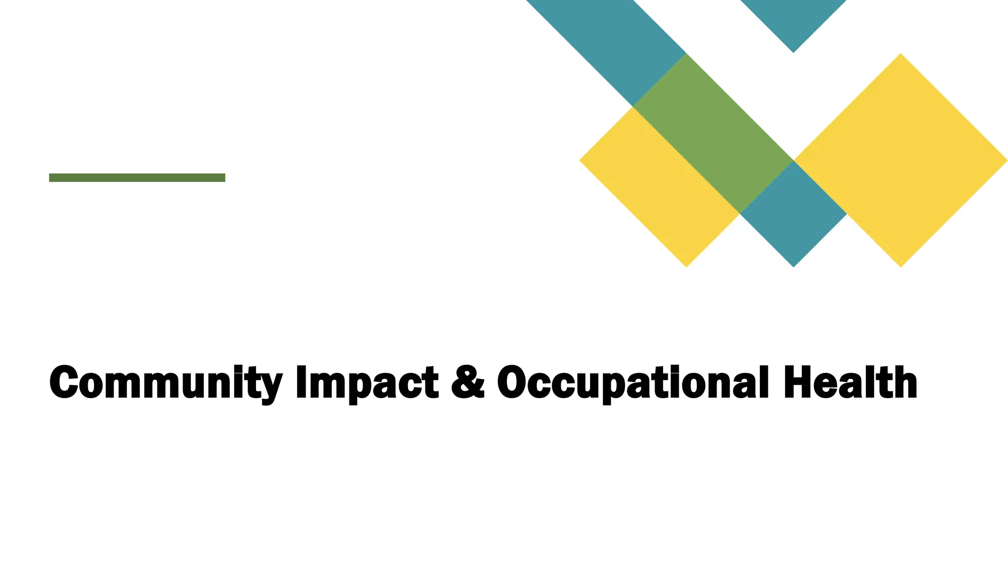 Community Impact & Occupational Health
 