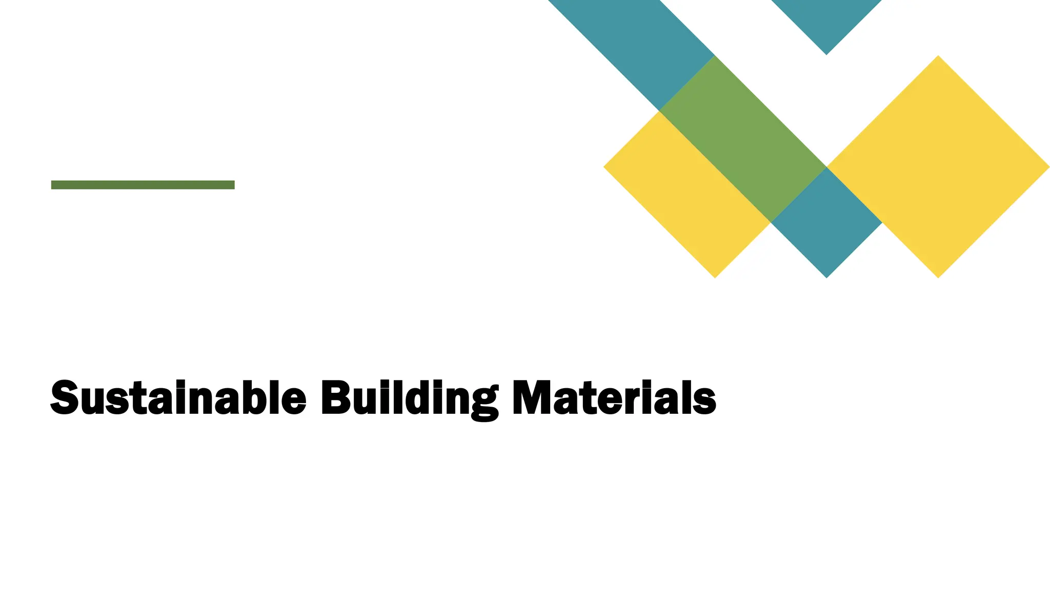 Sustainable Building Materials
 