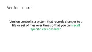 Version Control Systems -- Git -- Part I | PPTX