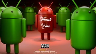 Thank
You
K.THIYAGU, Assistant
Professor, Department of Education,
Central University of Kerala, Kasaragod
 