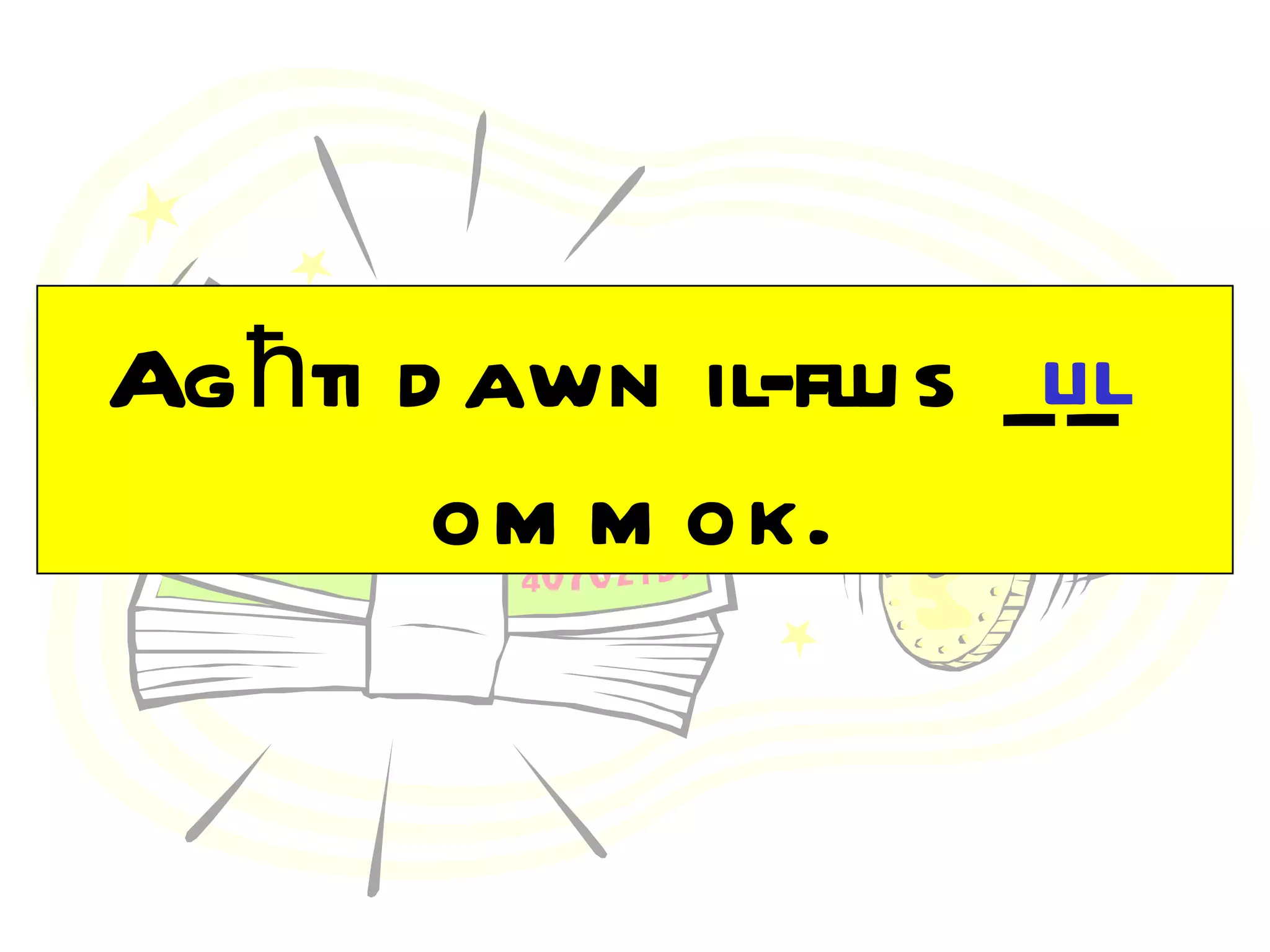 Ag ħti d awn il-flu s _lil
                        _
        om m ok.
 