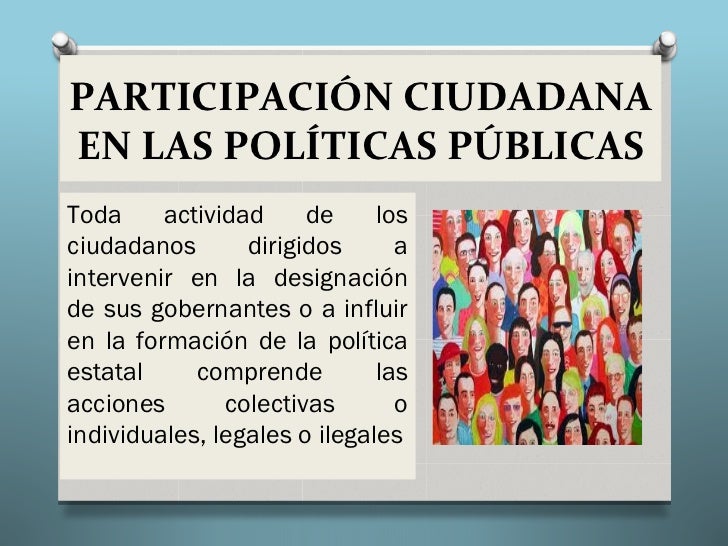 Participación ciudadana en las políticas públicas.....