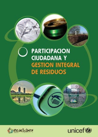 PARTICIPACION
CIUDADANA Y
GESTION INTEGRAL
DE RESIDUOS
 