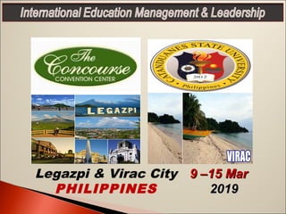 Legazpi & Virac City
PHILIPPINES
9 –15 Mar9 –15 Mar
20192019
 