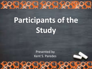 Participants of the study | PPT