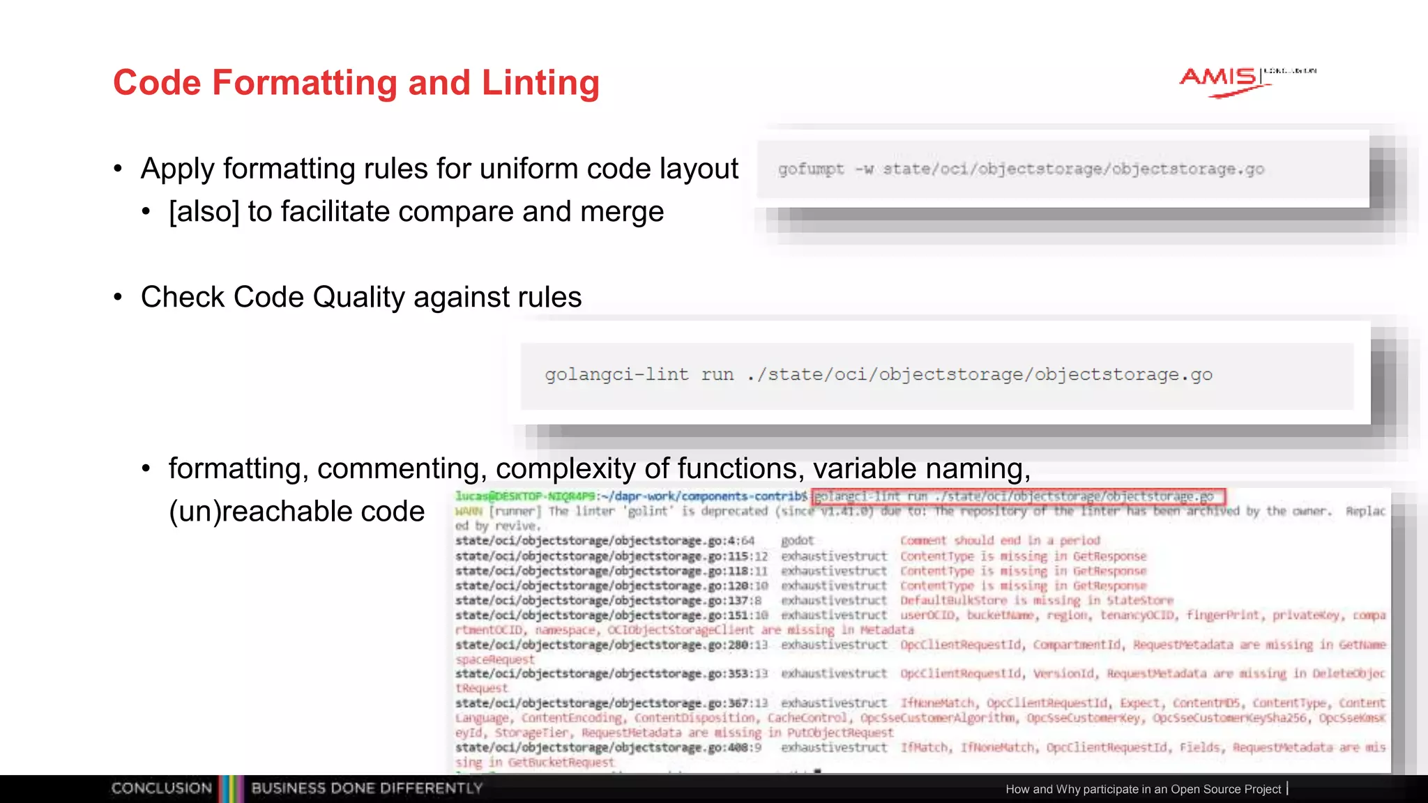 Publiek
Code Formatting and Linting
• Apply formatting rules for uniform code layout
• [also] to facilitate compare and merge
• Check Code Quality against rules
• formatting, commenting, complexity of functions, variable naming,
(un)reachable code
How and Why participate in an Open Source Project
 