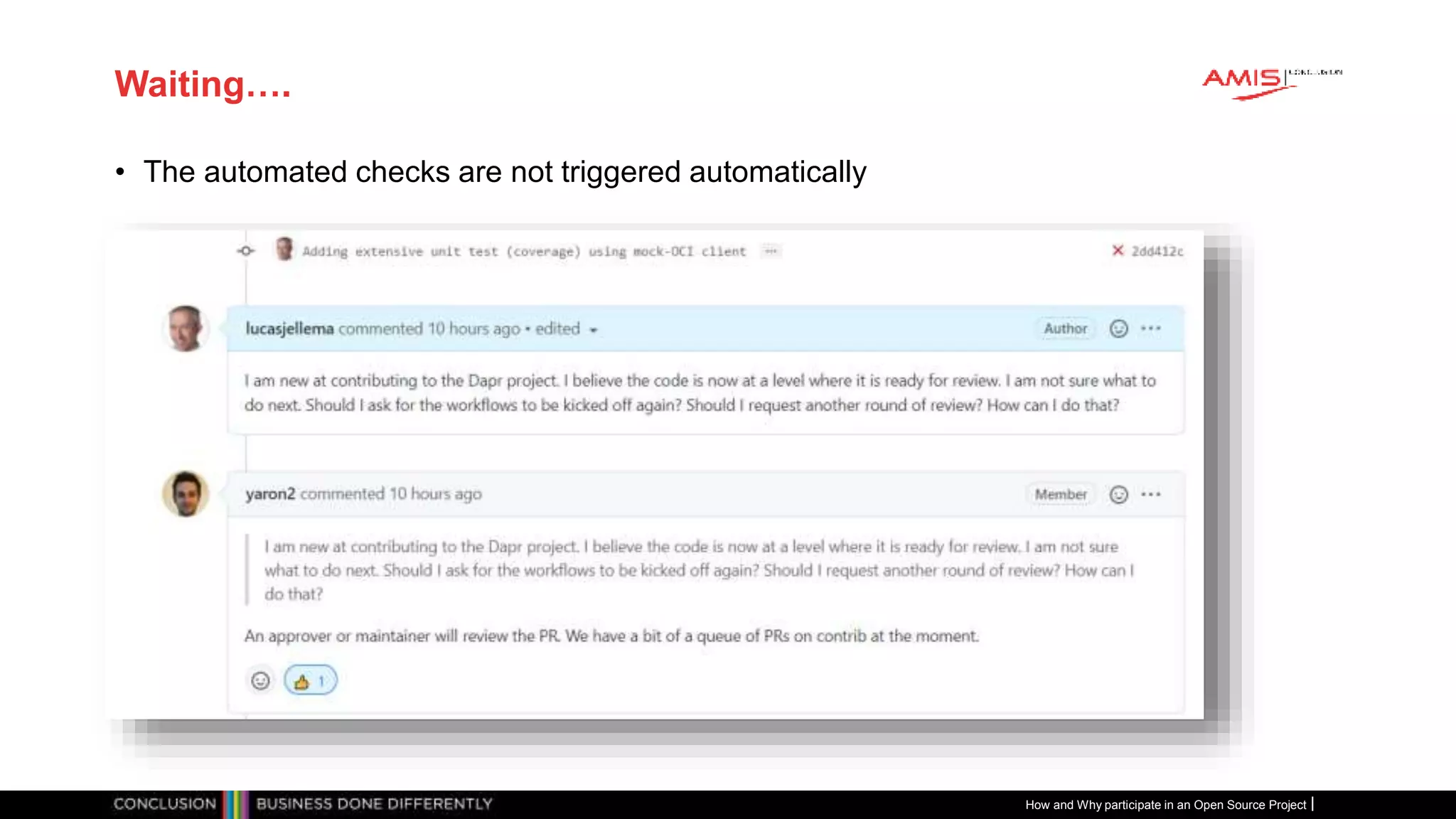 Publiek
Waiting….
• The automated checks are not triggered automatically
How and Why participate in an Open Source Project
 