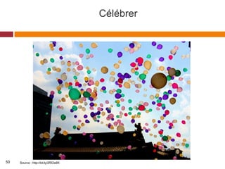 Célébrer
Source : http://bit.ly/2f5Oe6K50
 