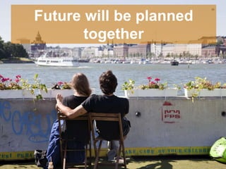 25
Future will be planned
together
 