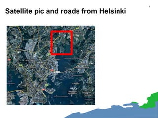 Satellite pic and roads from Helsinki
5
 