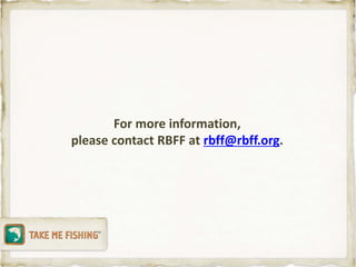 For more information,
please contact RBFF at rbff@rbff.org.
 