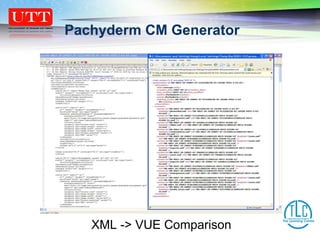 XML -> VUE Comparison Pachyderm CM Generator 