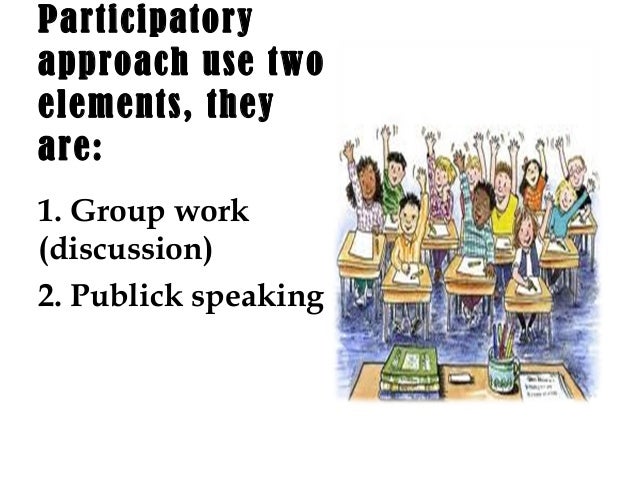 Participatory approach