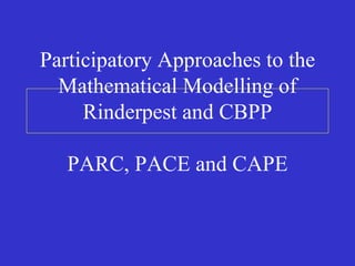 Participatory epidemiology and the use of models to design control strategies