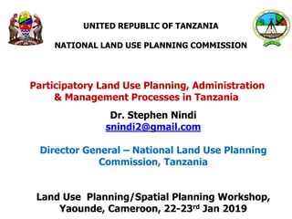 Participatory land use planning, administration and management ...