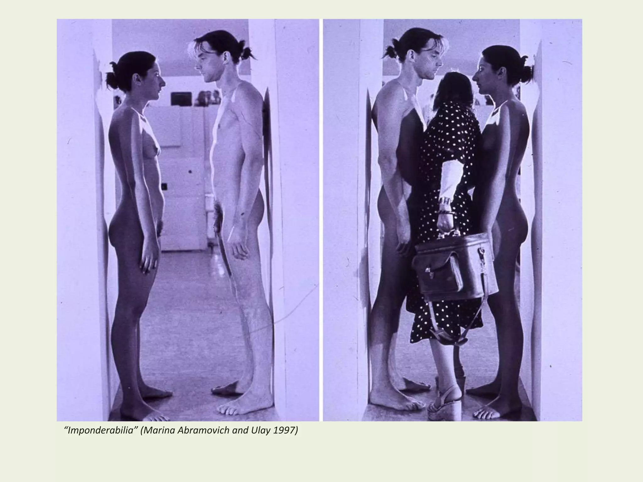 “Imponderabilia” (Marina Abramovich and Ulay 1997)