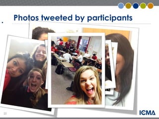 25 
Photos tweeted by participants 
• #TextTalkAct 
Selfies 
 