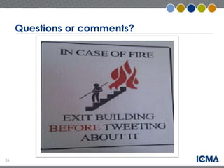 26 
Questions or comments? 
