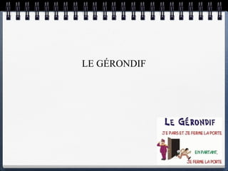 LE GÉRONDIF 