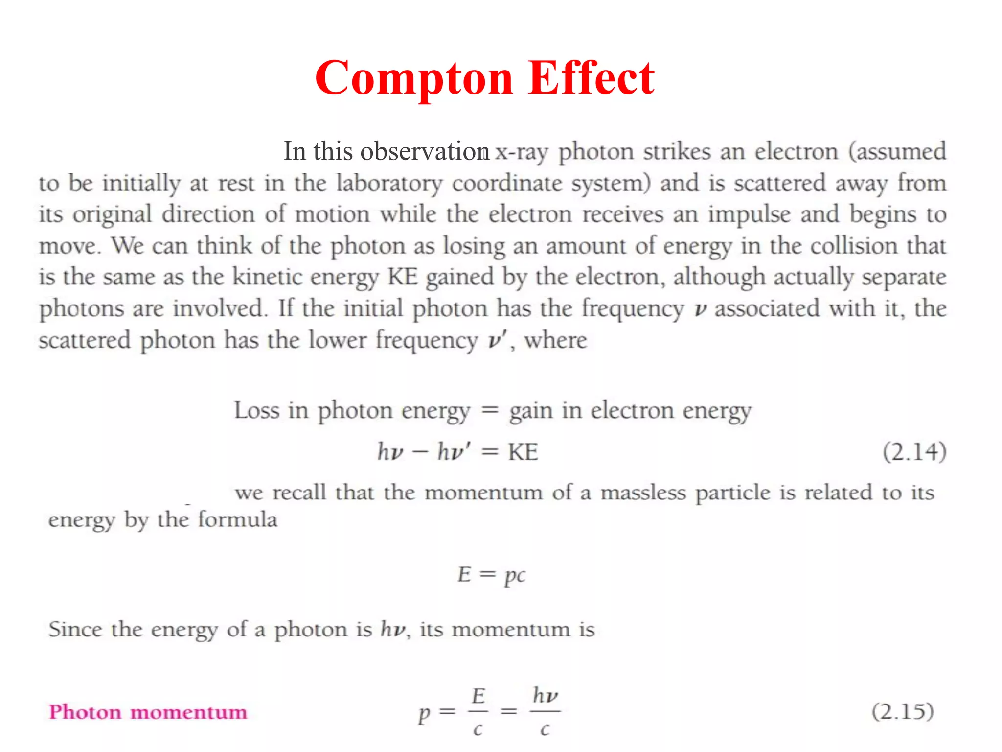 Compton Effect
In this observation
 