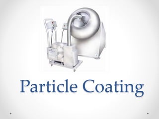 Particle Coating
 