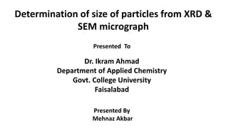 Particle size by sem and xrd | PPTX