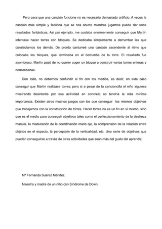 Pero para que una canción funcione no es necesario demasiado artificio. A veces la
canción más simple y facilona que se no...