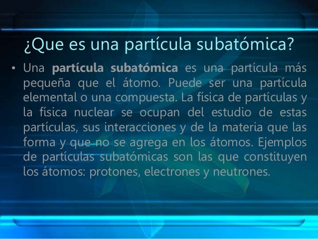 Compartiendo Saberes El TOMO Y SUS PART CULAS SUBAT MICAS