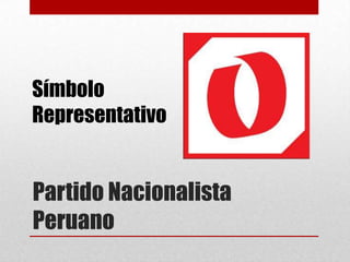 Partido Nacionalista
Peruano
Símbolo
Representativo
 