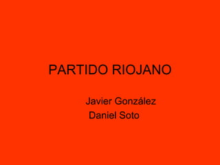 PARTIDO RIOJANO Javier González  Daniel Soto 