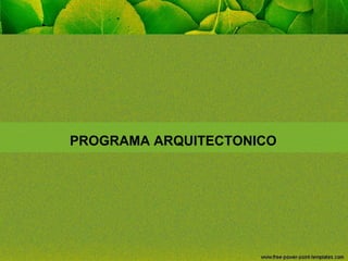 PROGRAMA ARQUITECTONICO

 