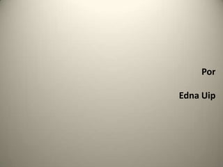 PorEdna Uip