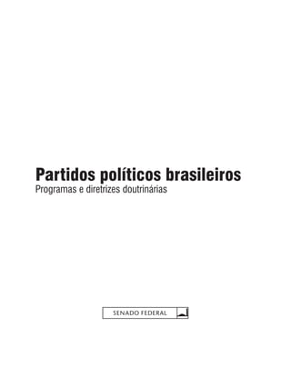 Partidos políticos brasileiros
Programas e diretrizes doutrinárias
 