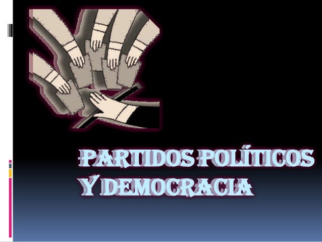 Resultado de imagen para PARTIDOS POLÃTICOS Y DEMOCRACIA