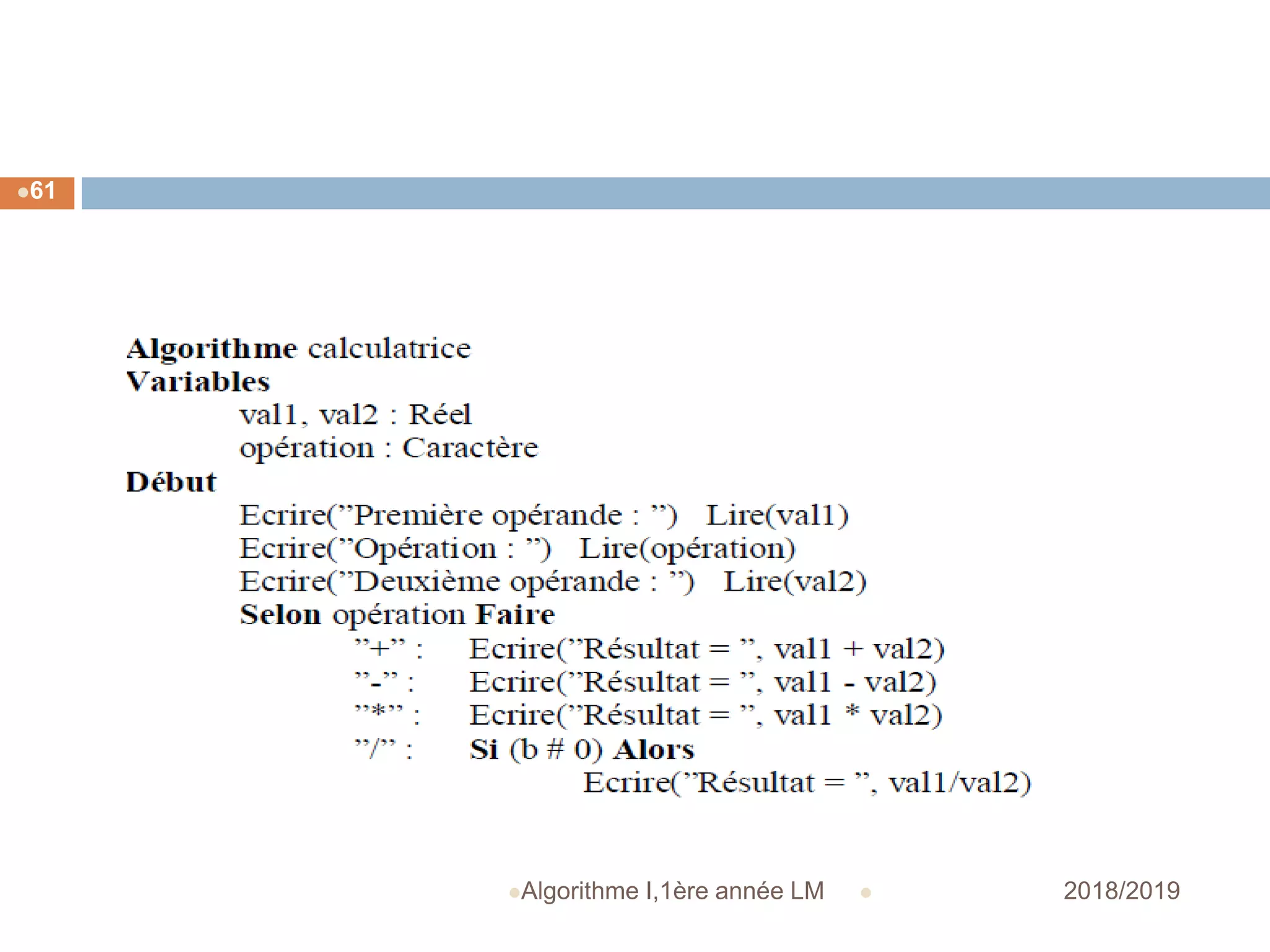  2018/2019Algorithme I,1ère année LM
61
 
