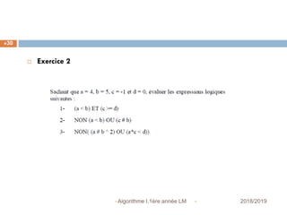  2018/2019Algorithme I,1ère année LM
30
 Exercice 2
 