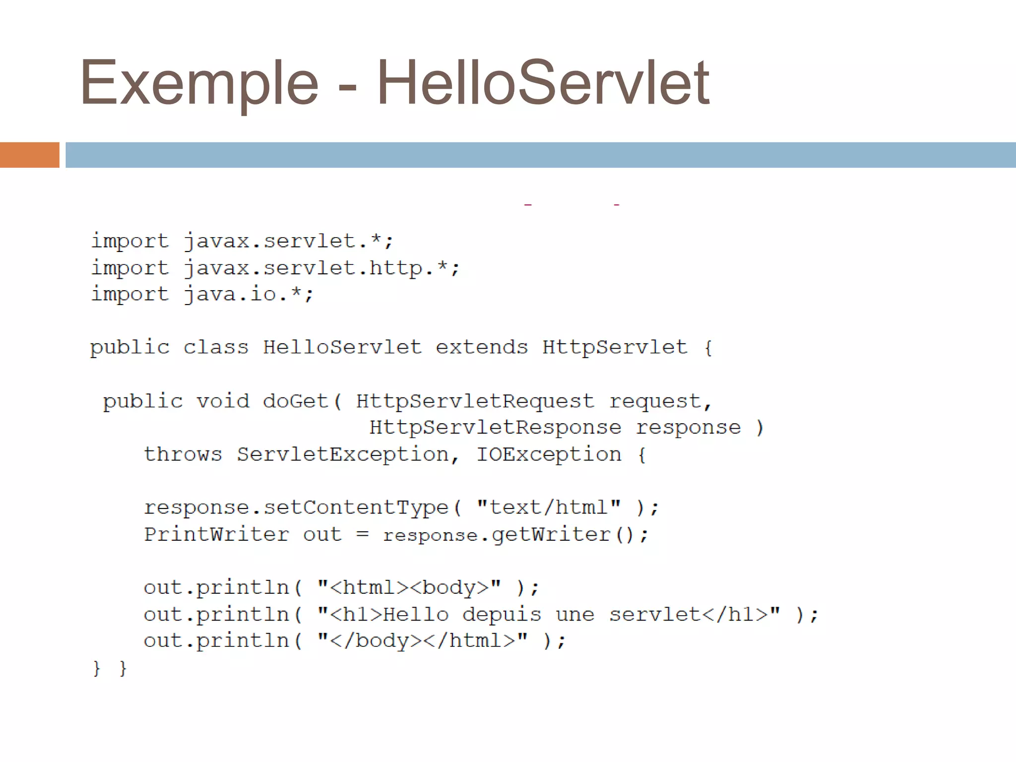 Exemple - HelloServlet
 