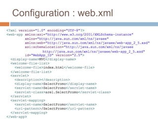 Configuration : web.xml
 
