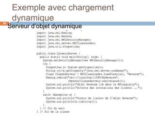 Exemple avec chargement
dynamique58
Serveur d’objet dynamique
 