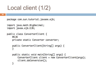Local client (1/2)
94
 