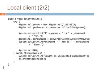 Local client (2/2)
95
 