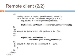 Remote client (2/2)
98
 